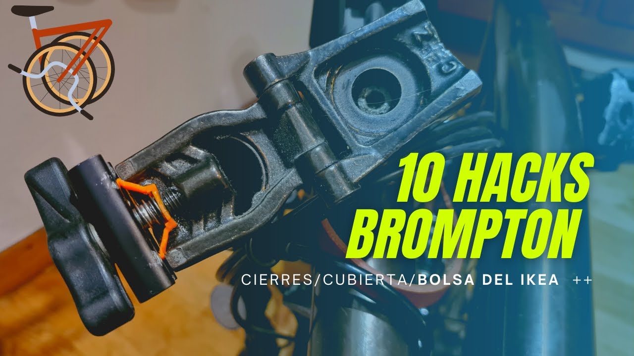10 Hacks BROMPTON MEJORALA