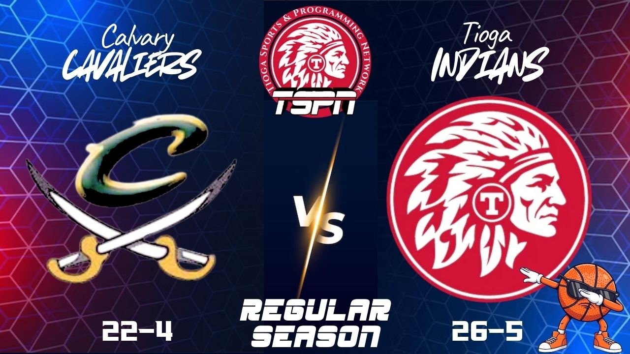 TSPN Presents - Tioga Indians Basketball vs Calvary Cavaliers