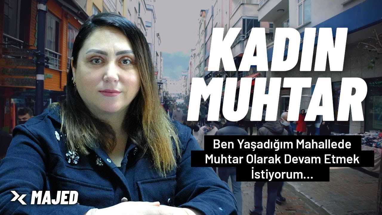 Kadın Muhtar | Afişlerimde Kalp Çok Gördüm | Elvan BEKTAŞ
