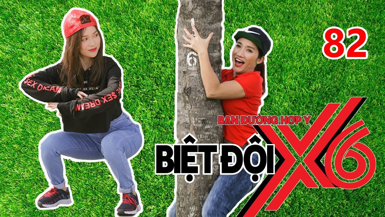 BIỆT ĐỘI X6 | Tập 82 | Sĩ Thanh thụt xì dầu như squat - bà mối Cát Tường trổ tài leo cây | 110817 😂