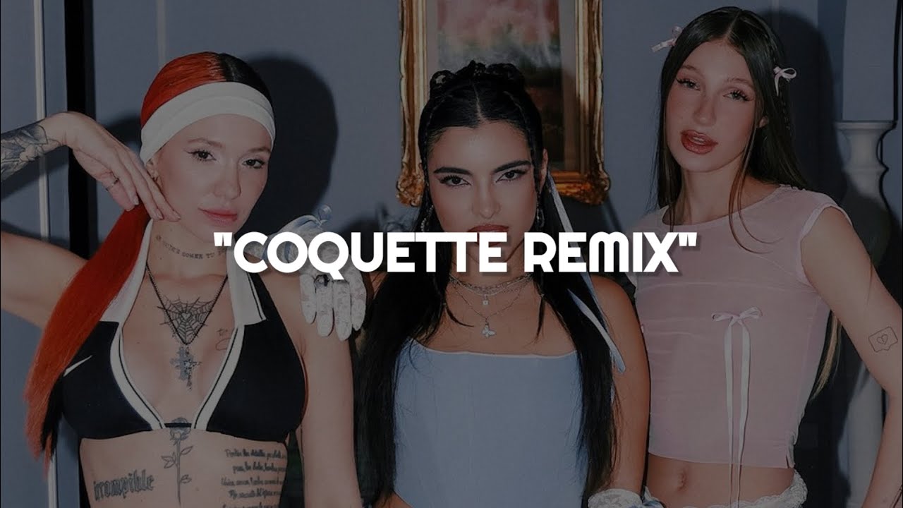 Briella, La Joaqui, Yami Safdie - Coquette Remix || LETRA