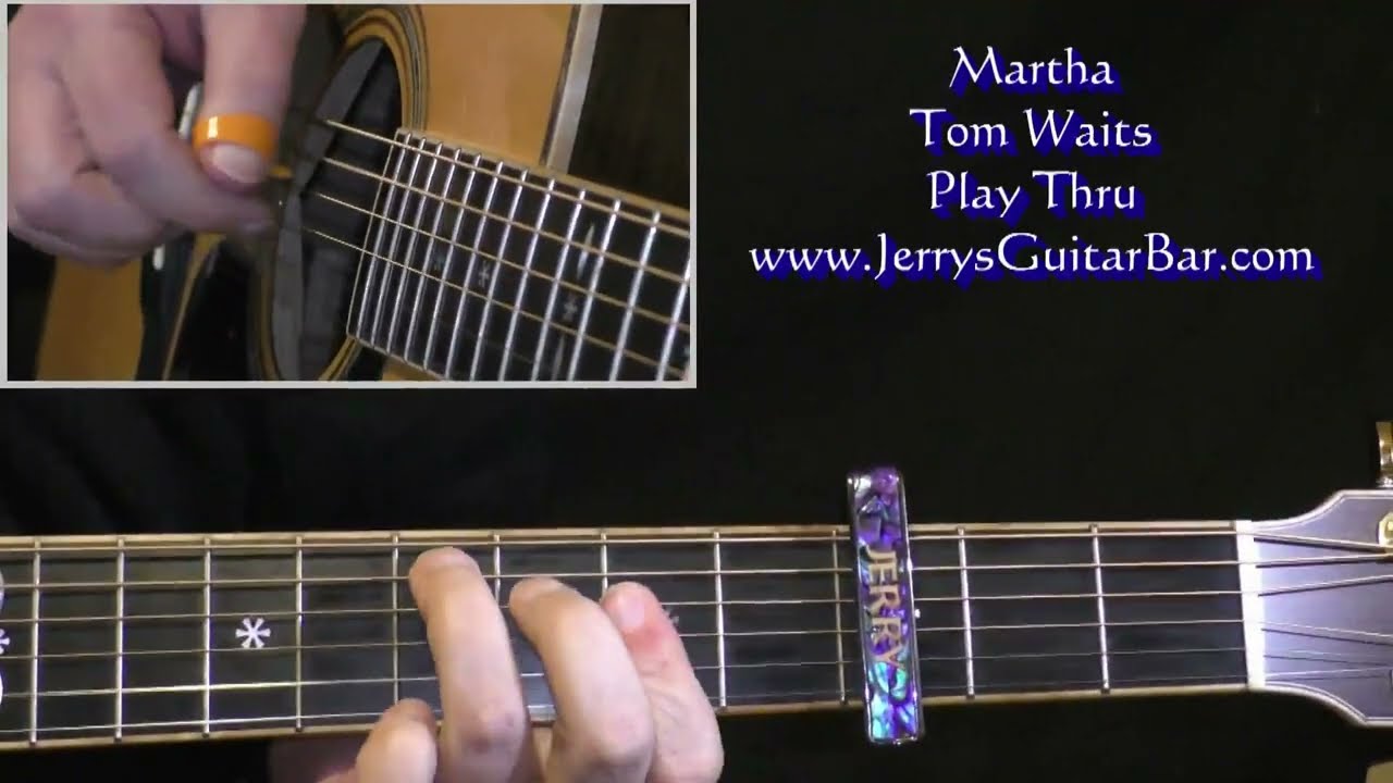 Tom Waits Martha | Guitar Play Thru