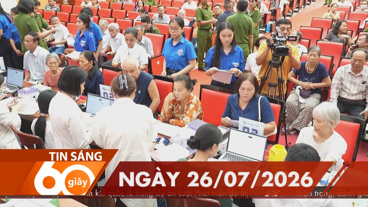 60 Gi&acirc;y S&aacute;ng - Ng&agrave;y 26/07/2026 | HTV Tin tức