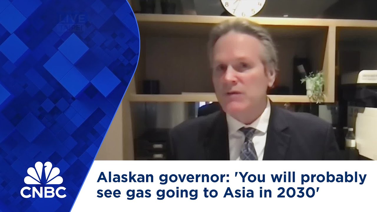 Alaskan governor: 'You will probably see gas going to Asia in 2030'