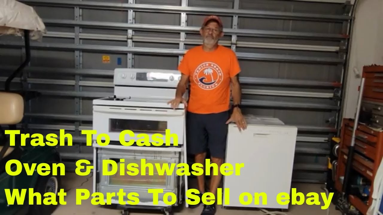 Trash To Cash Oven and Dishwasher What Parts to Sell on ebay