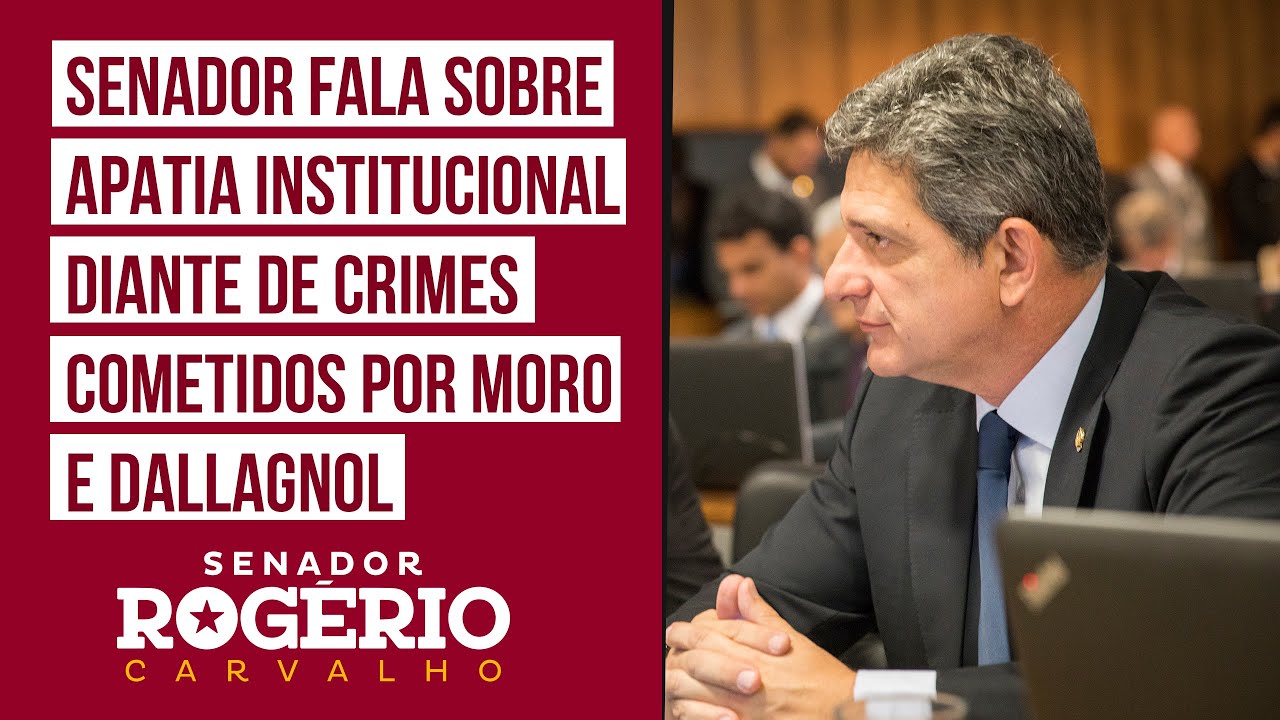 Sen Rogério Carvalho fala sobre apatia institucional diante de crimes cometidos por Moro e Dallagnol