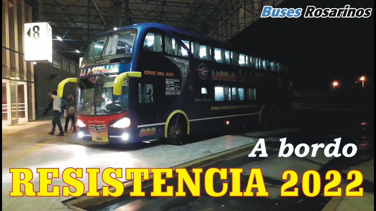 RESISTENCIA 2022 -A bordo / Omnibus larga distancia