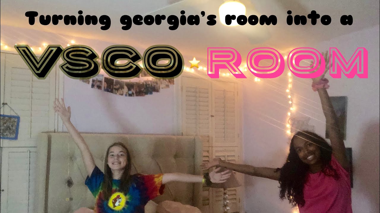 Turning Georgia’s room Into a VSCO ROOM