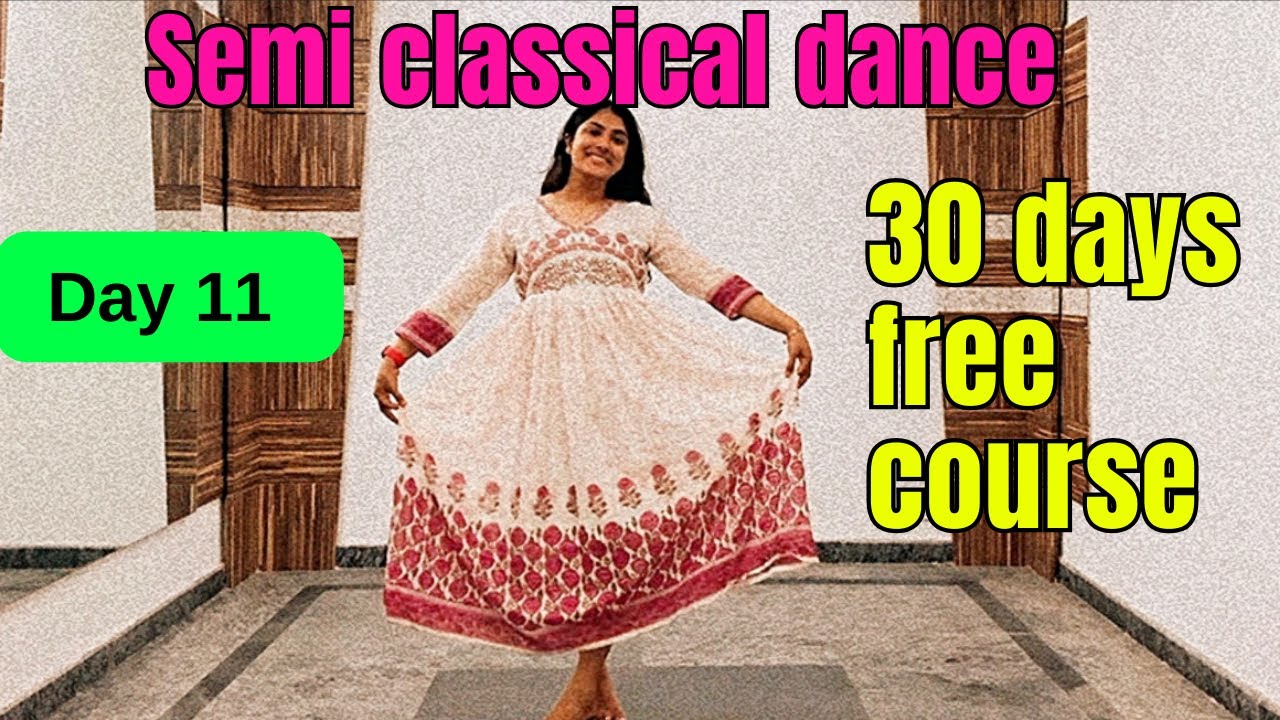 Day 11 | Learn Semi-Classical Dance Step-by-Step | Easy Tutorial for Beginners