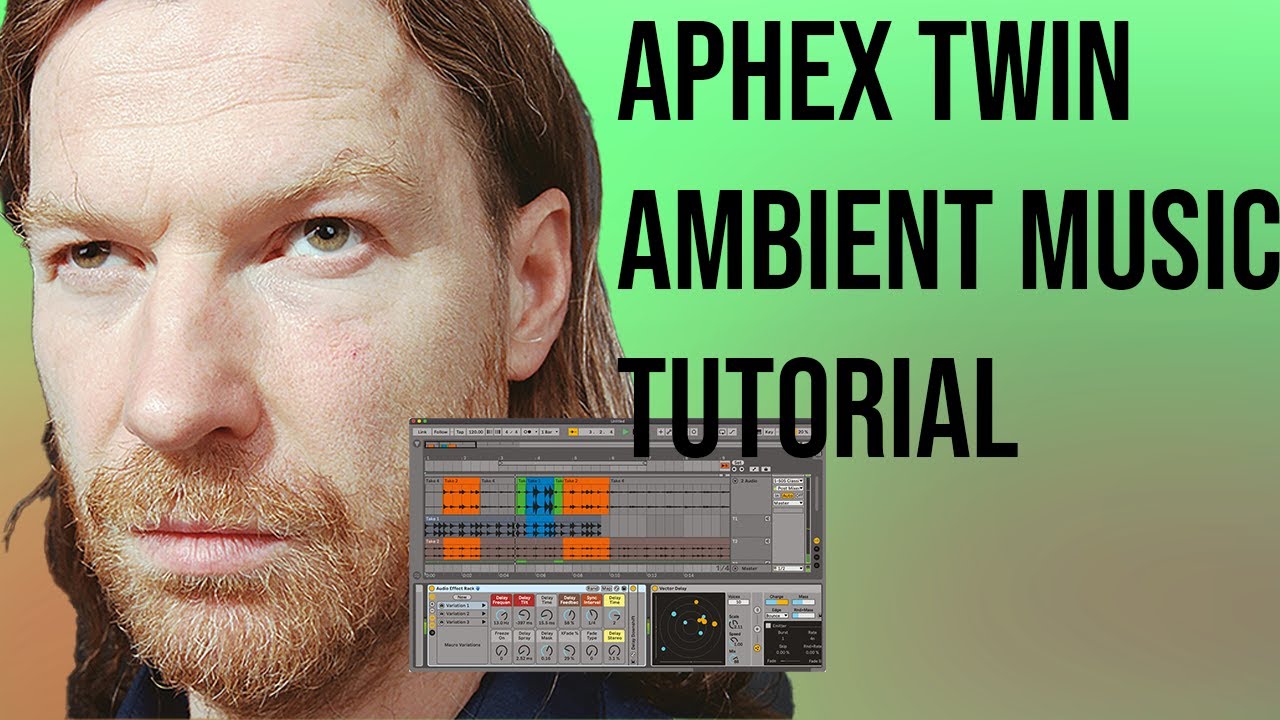 Как создать эфирную эмбиент-музыку в стиле Aphex Twin [+Сэмплы]