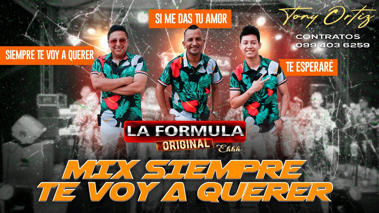 Mix Siempre Te Voy a Querer (Si Me Das Tu Amor - Te Esperaré) - La Formula Original / Volumen 17📀