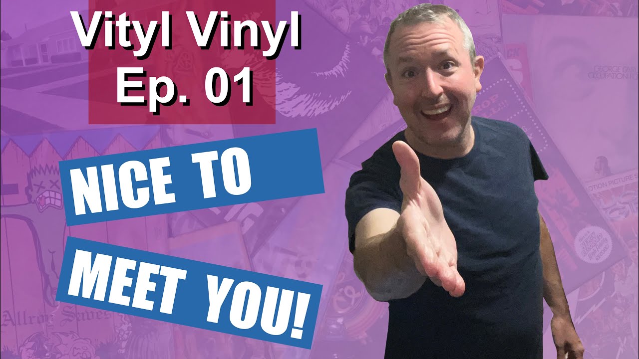 Vityl Vinyl Episode 01: Nice To Meet You!