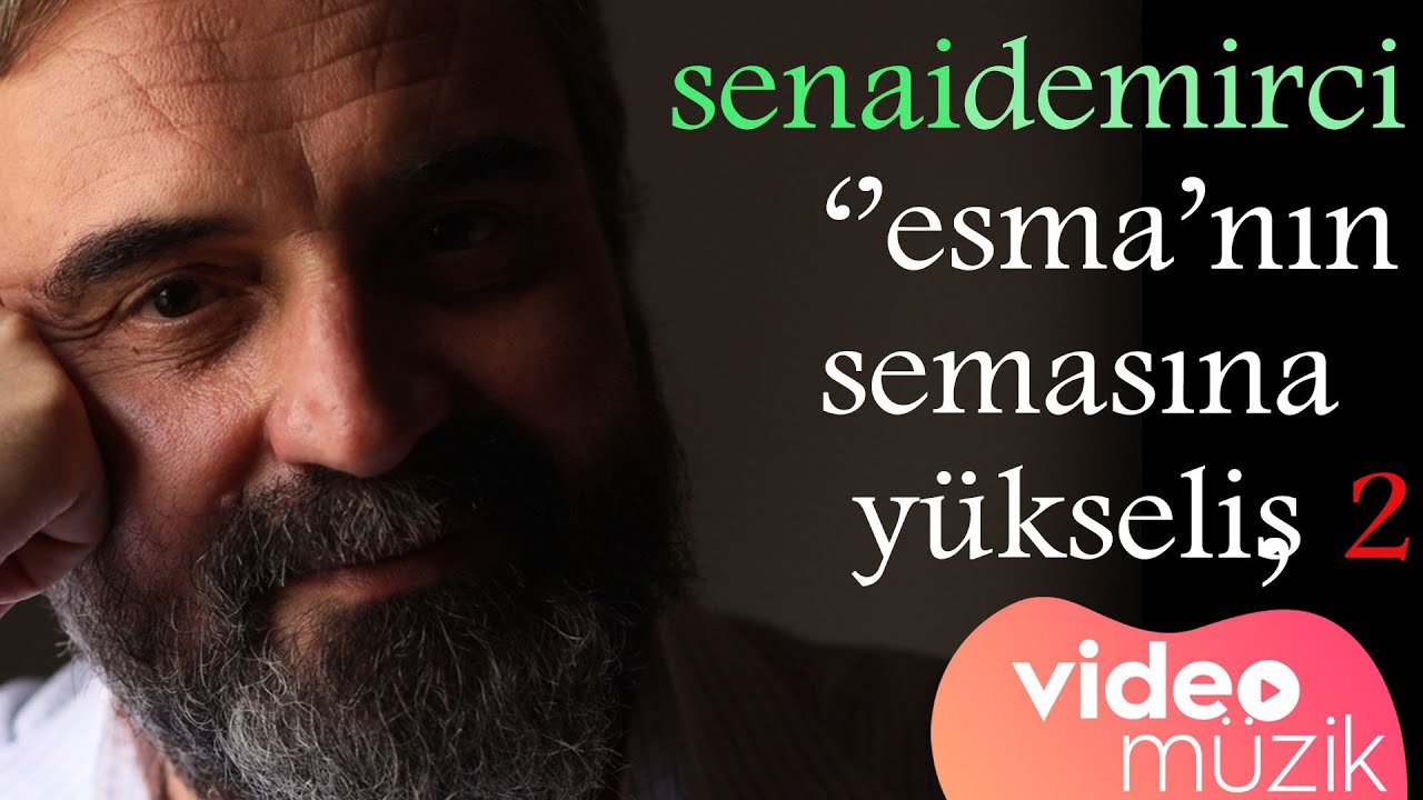 Senai Demirci -  Cevşen- ül Kebir -Esma'nın Semasına Yükseliş Bölüm 2