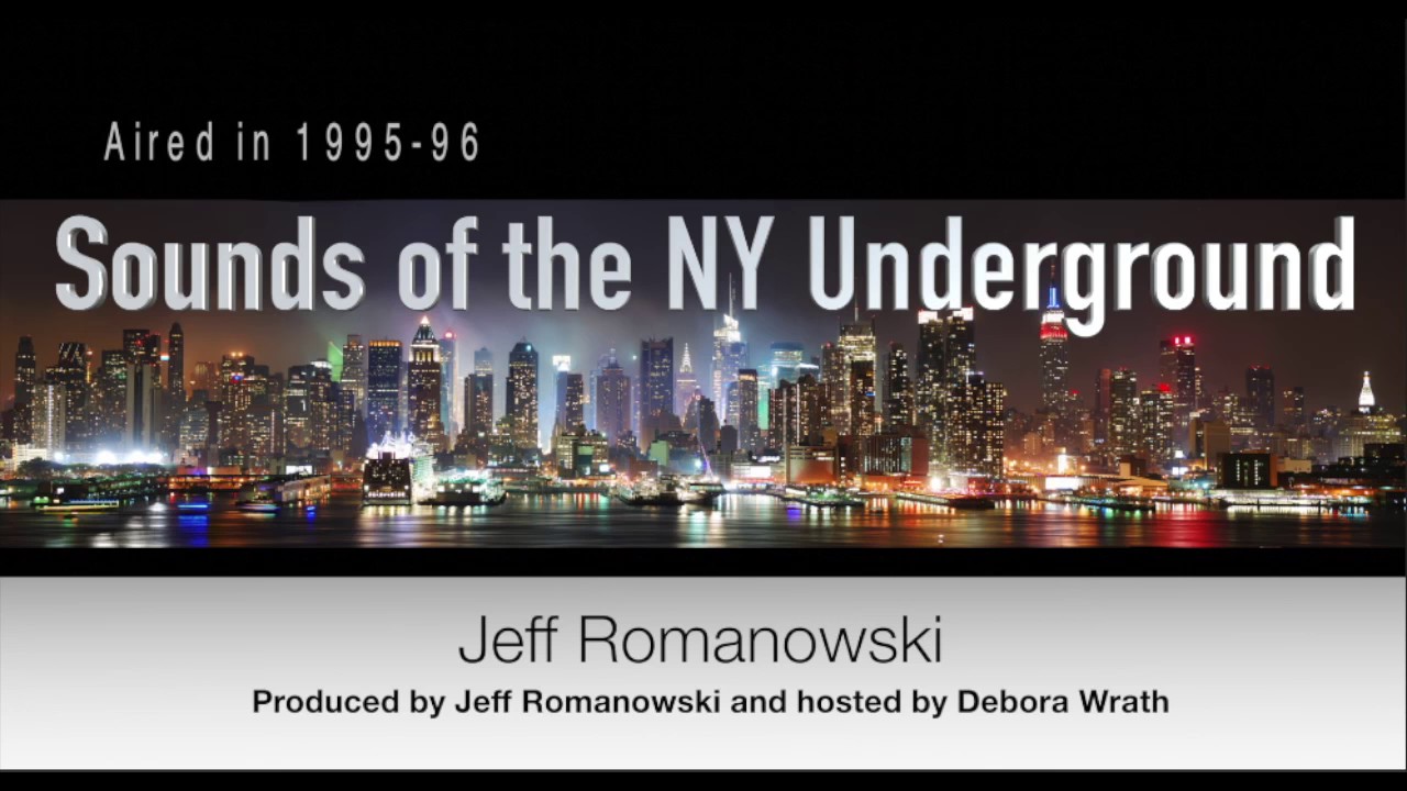 Sounds of the NY Underground by Jeff Romanowski..NO VOCALS PLEASE!
