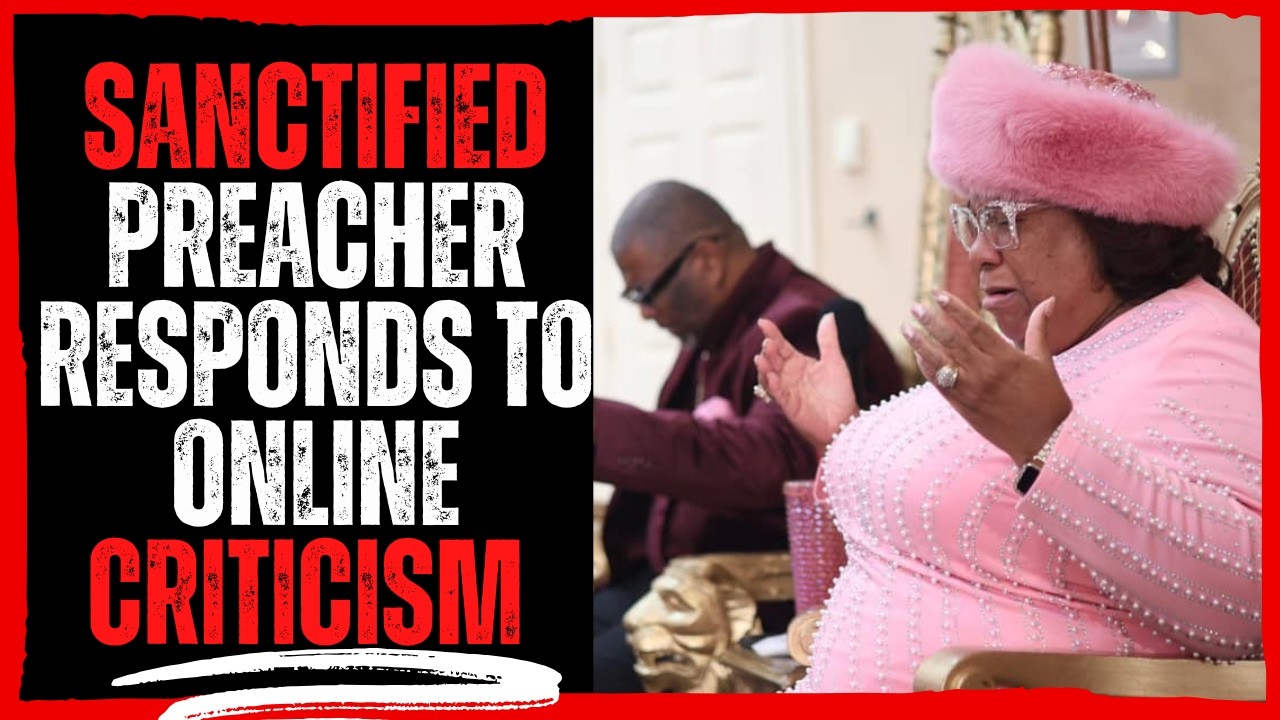 Sanctified Preacher Responds to Online Criticism!