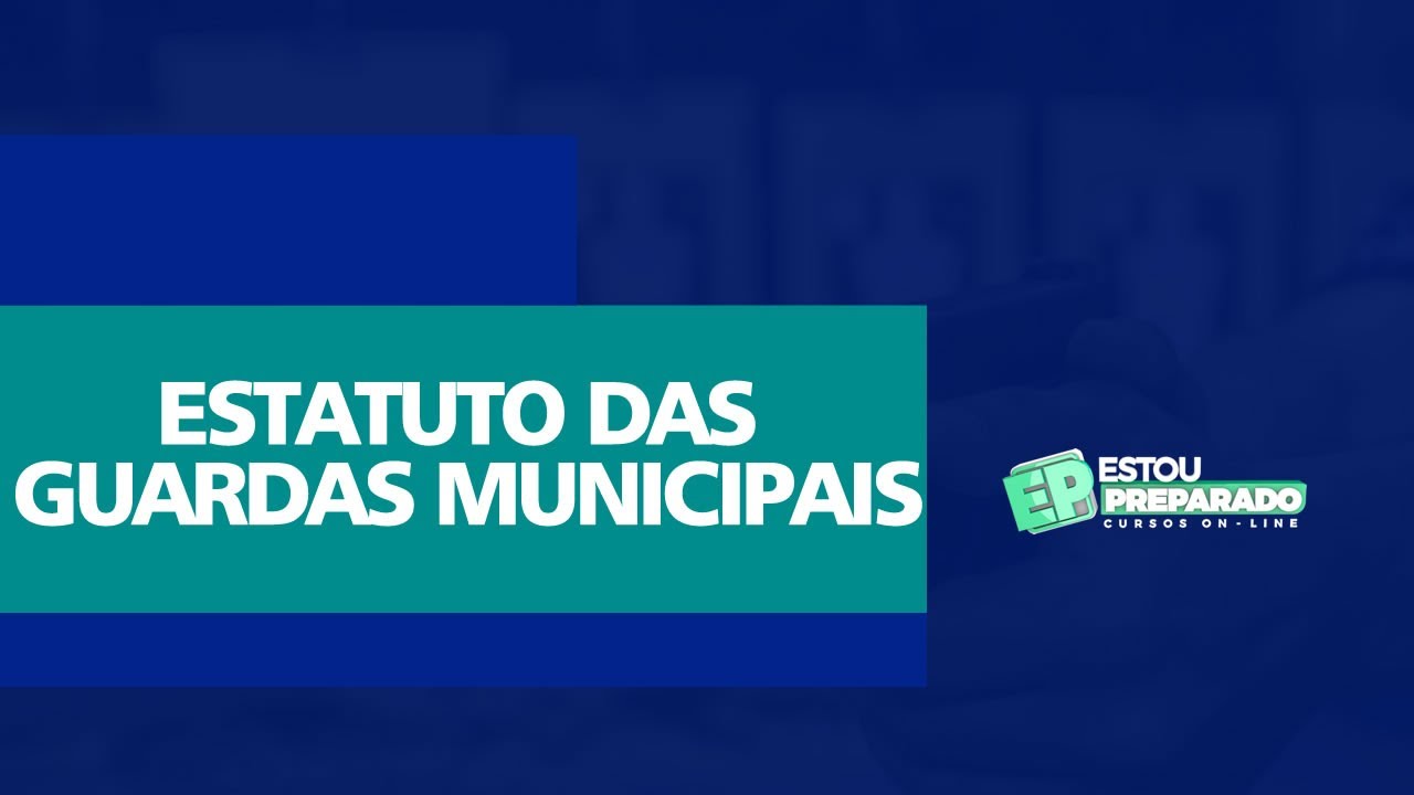 ESTATUTO DAS GUARDAS MUNICIPAIS