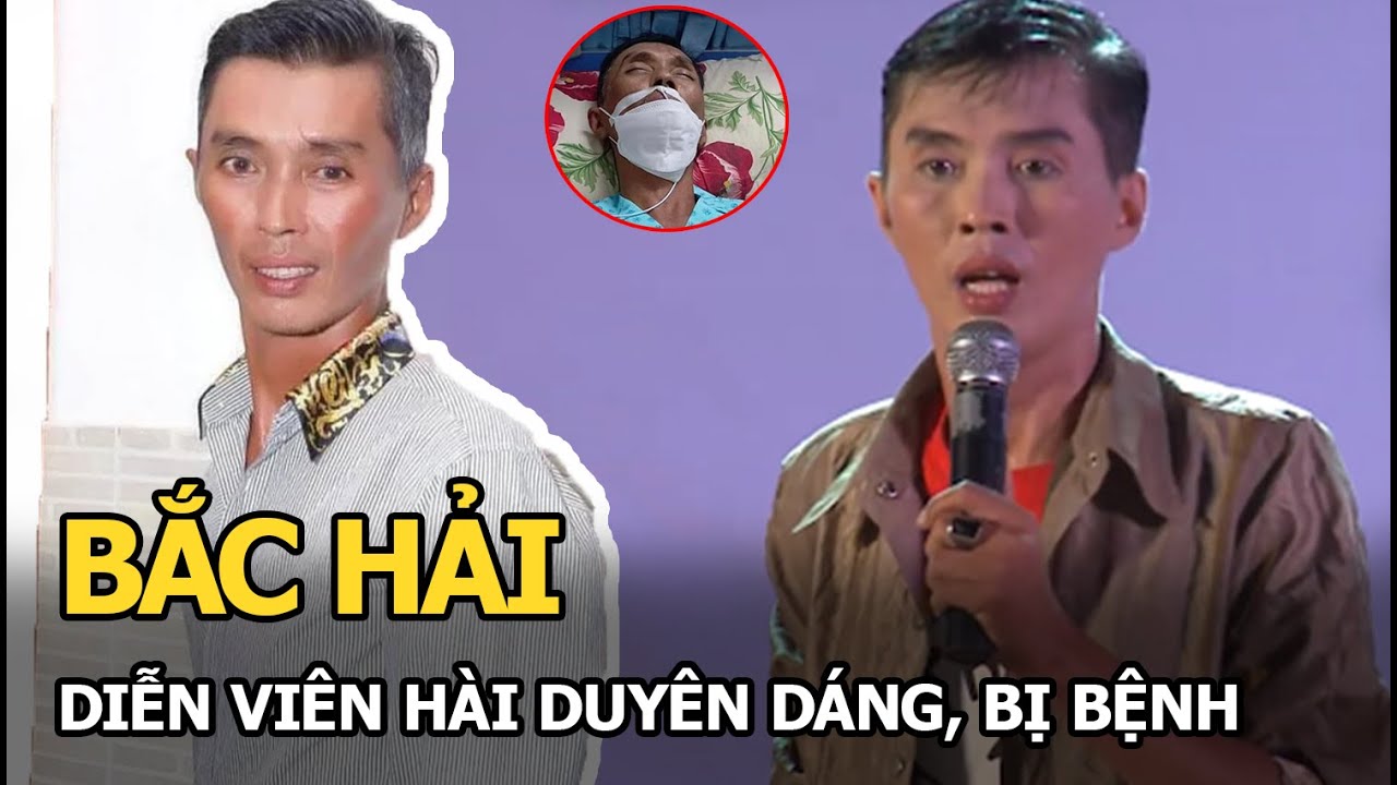 Bắc Hải - Diễn viên hài duyên dáng, bị bệnh “thập tử nhất sinh”, giờ phải chạy xe ôm mưu sinh