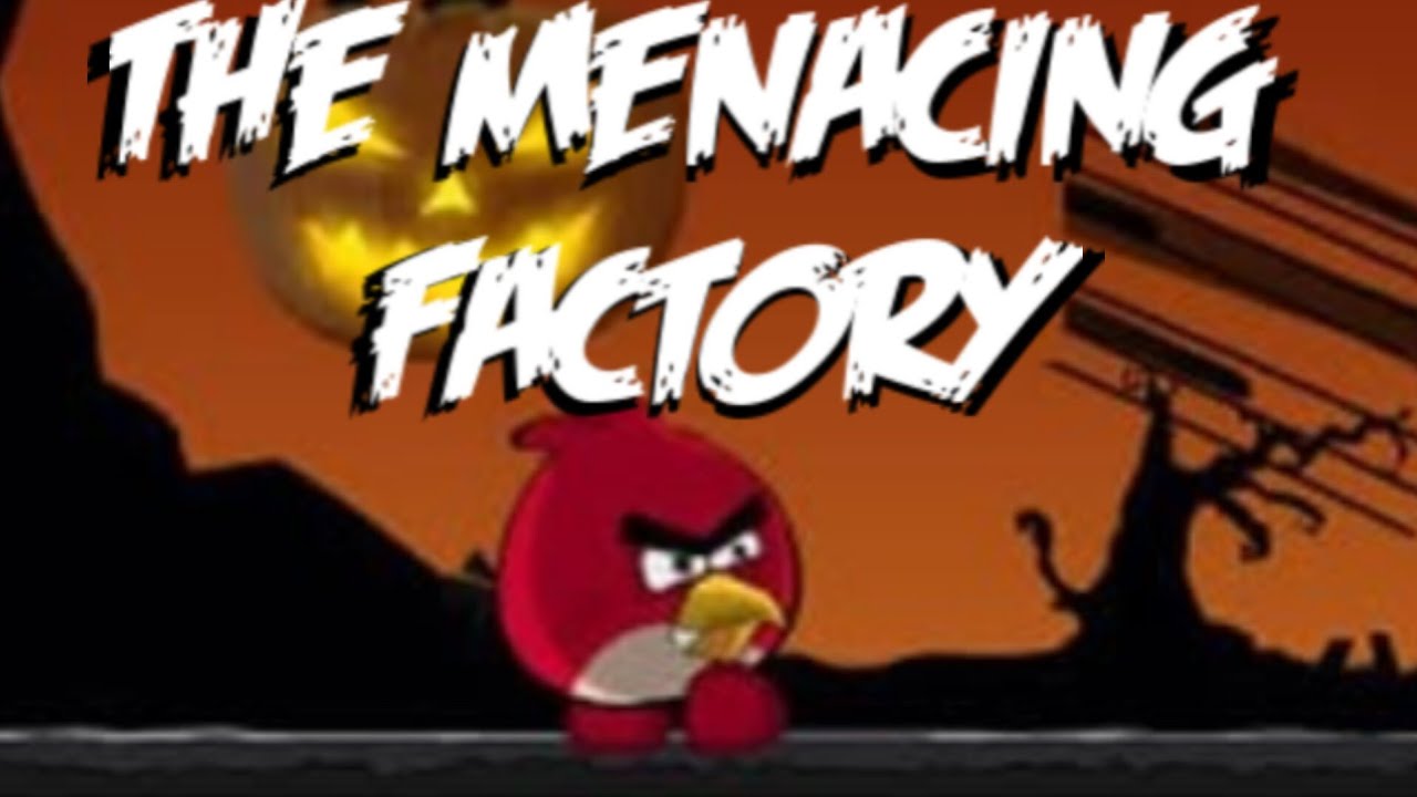 The Menacing Factory By Nery Bauer (Angry Birds Halloween Adventure World 5 Theme)