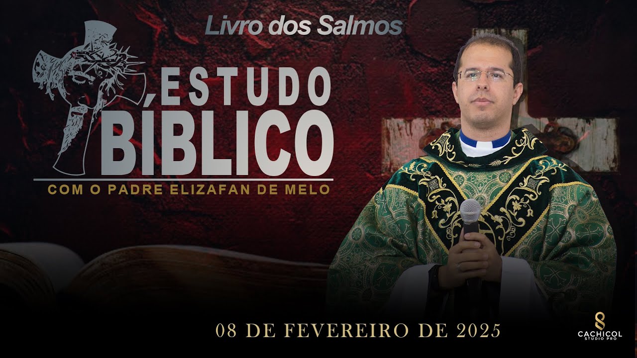 ESTUDO BÍBLICO 07-02-2025 / Com o  Padre Elizafan de Mélo | #video01