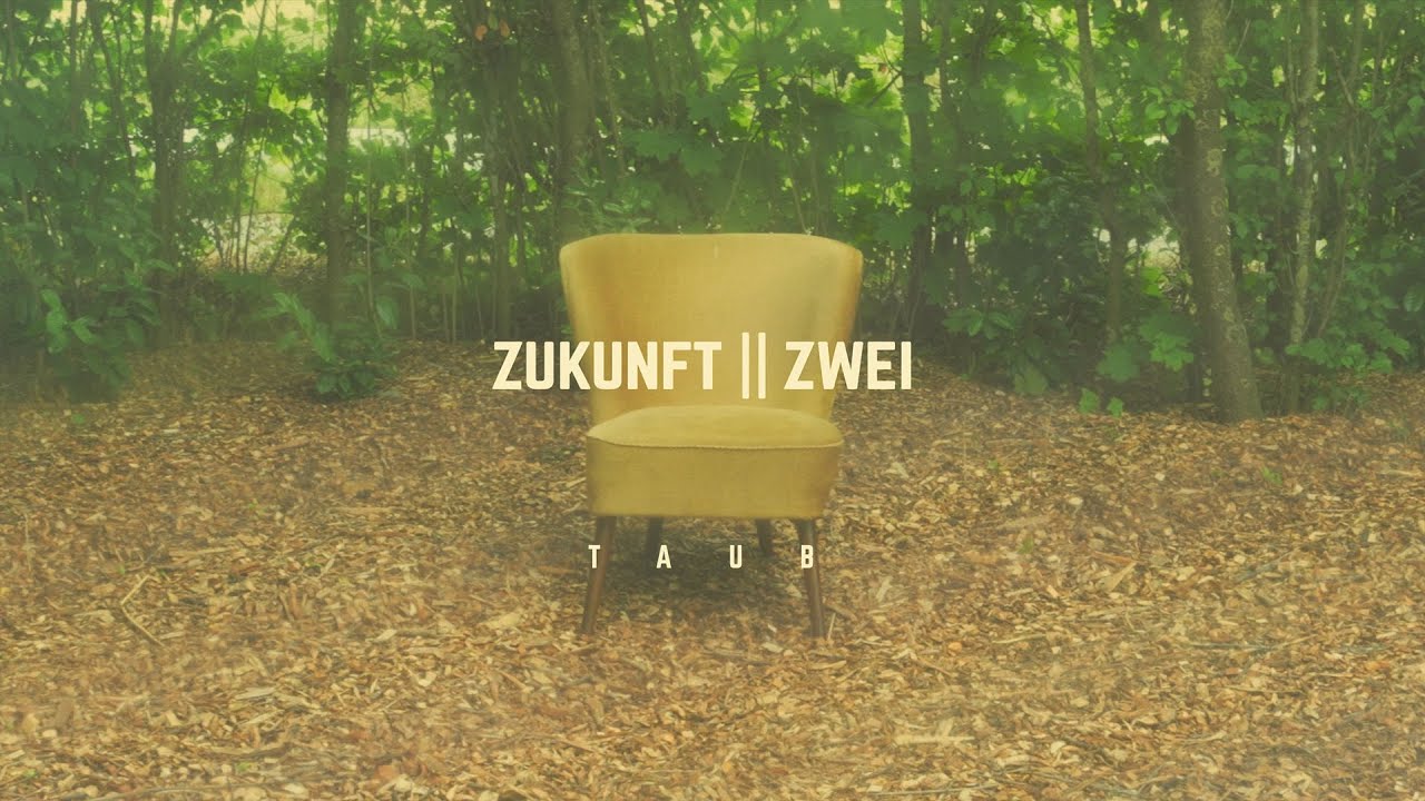 Zukunft Zwei - Taub (Official Video)