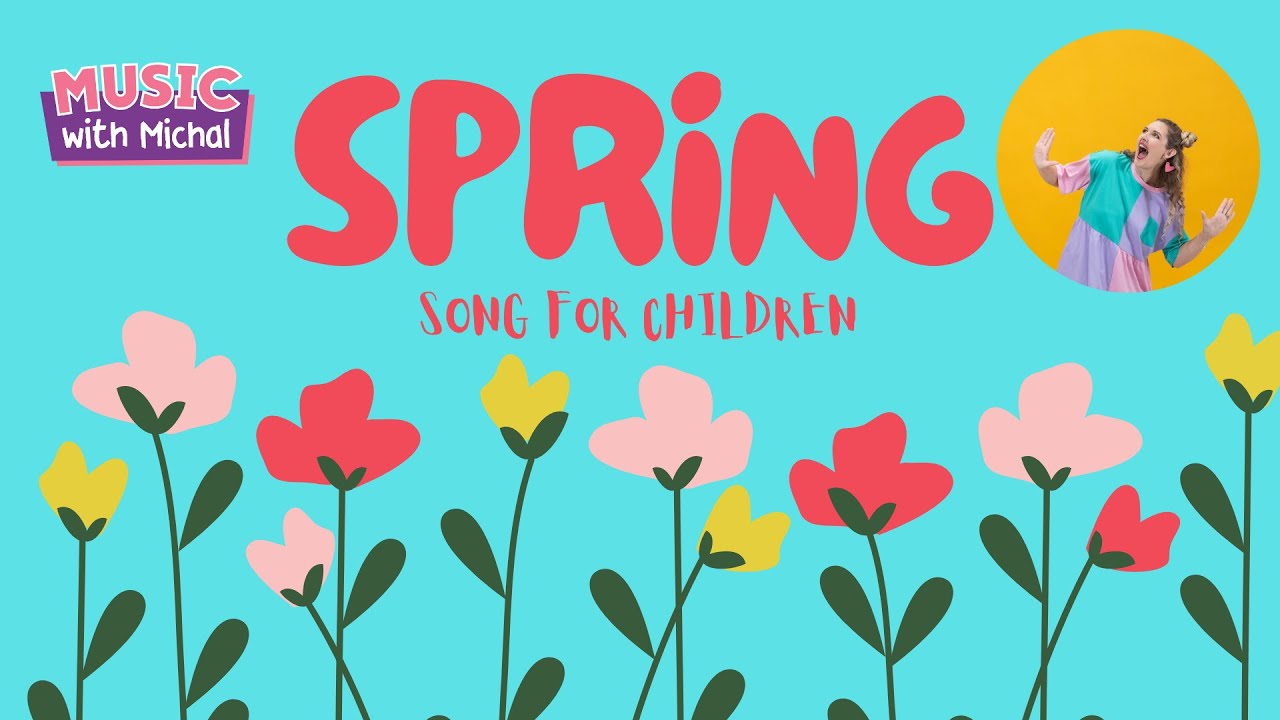 Spring Song: Fun Kids Songs: Season Song for Children: I Love Spring: Kids Music Video