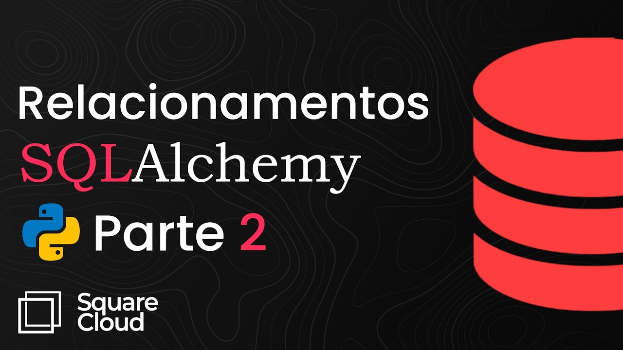 SQLAlchemy: Criando Relacionamentos