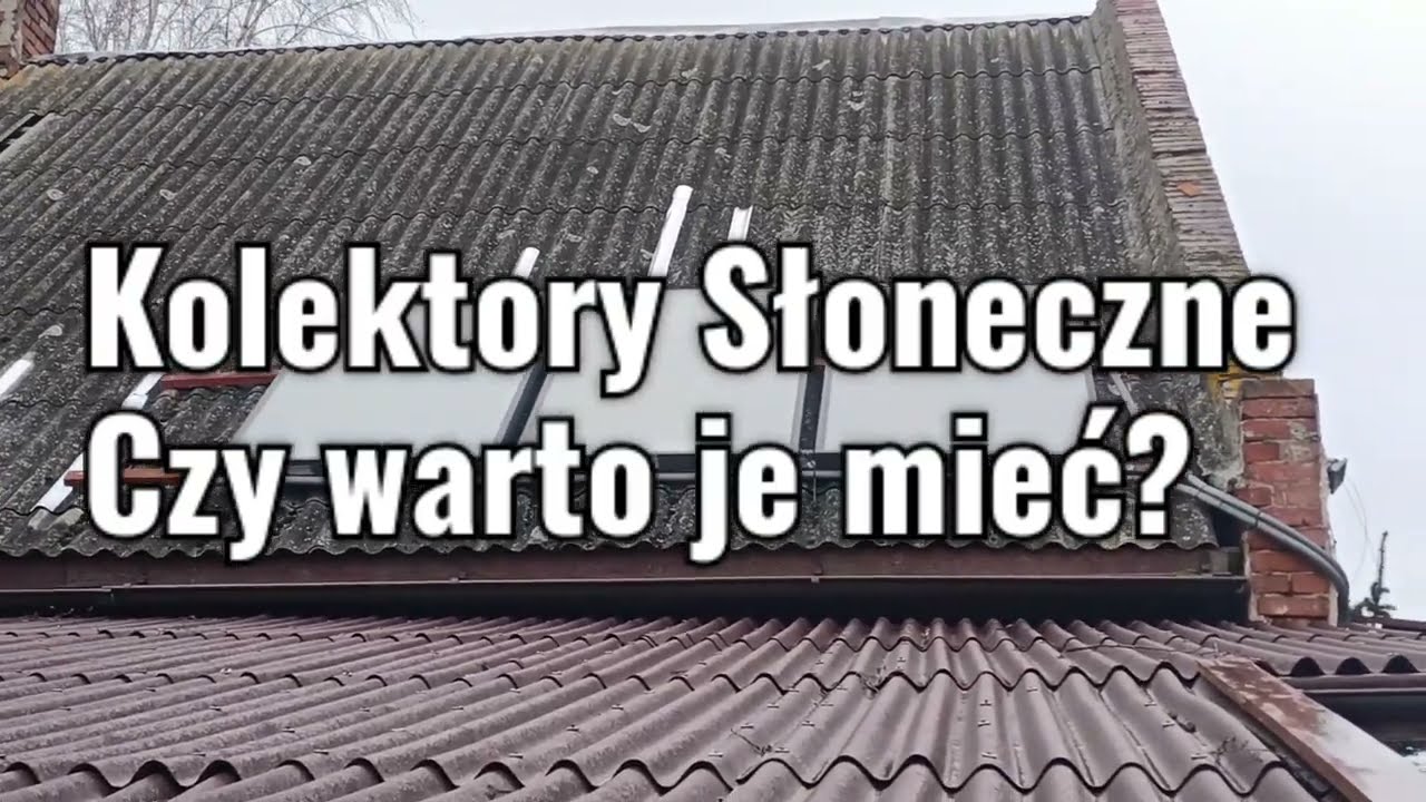 Kolektory Słoneczne. Czy warto je mieć?