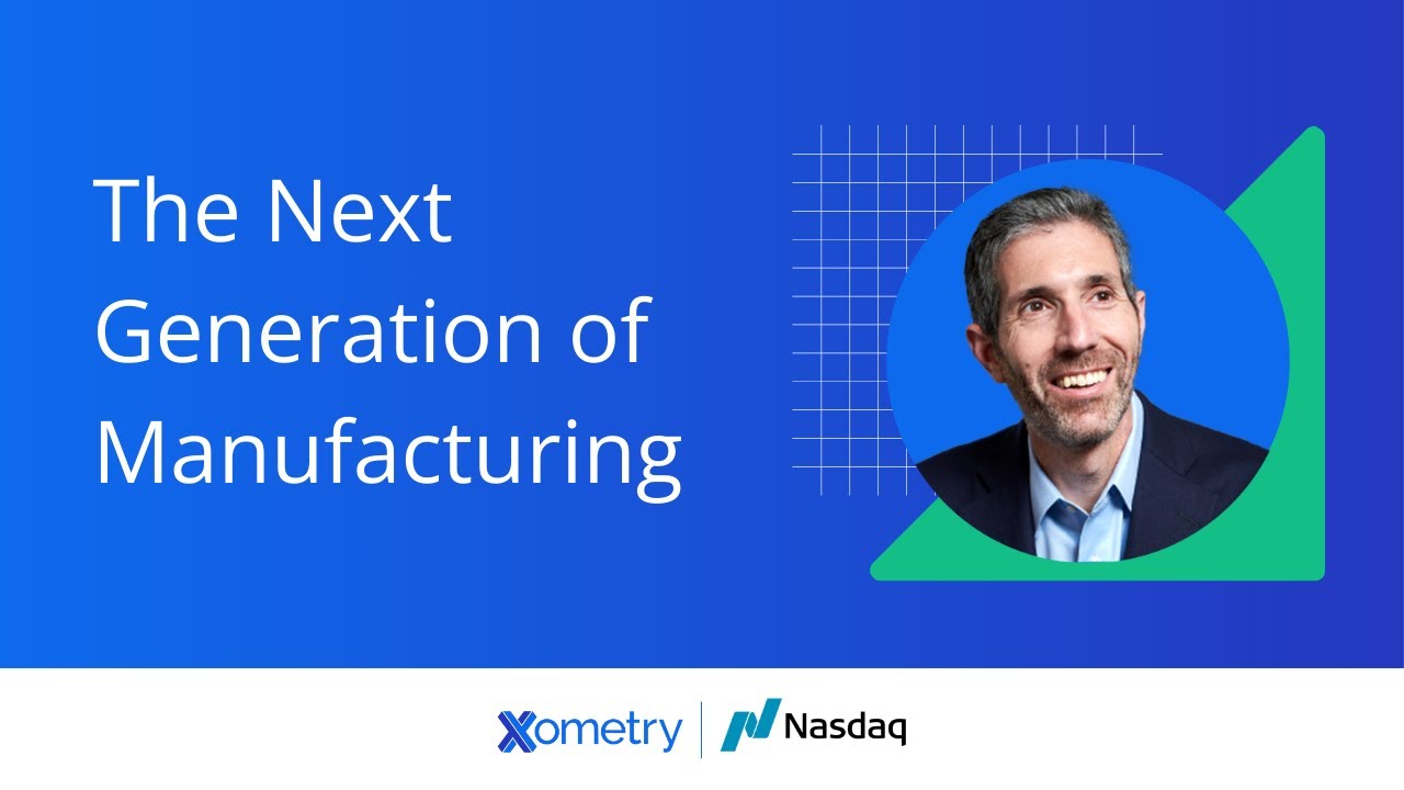 Xometry x Nasdaq MarketSite - The Next Generation of Manufacturing Talent