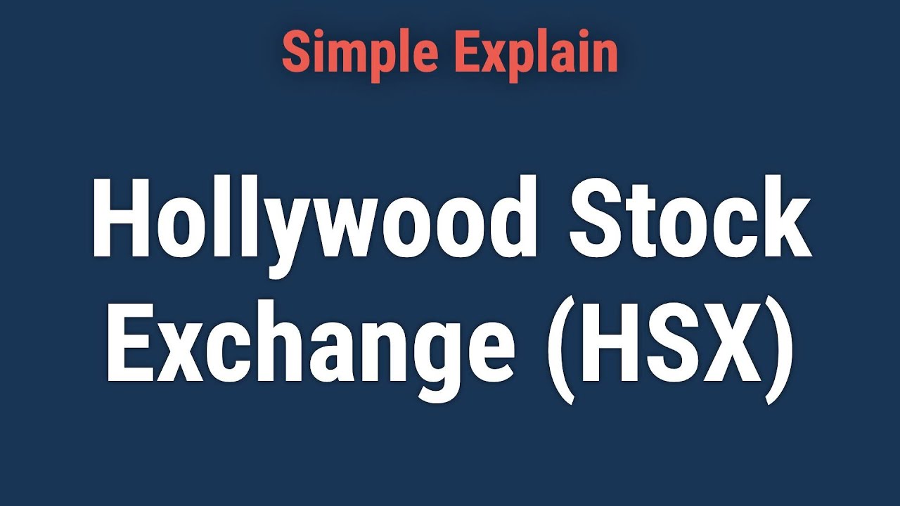 Hollywood Stock Exchange (HSX): Meaning, Pros And Cons, Example