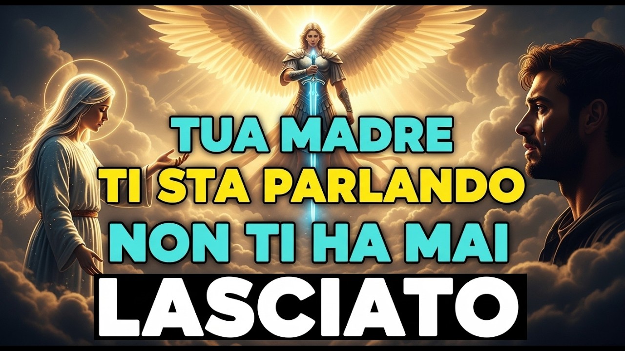Tua Madre Ti Sta Implorando… Il Messaggio dell’Arcangelo Michele