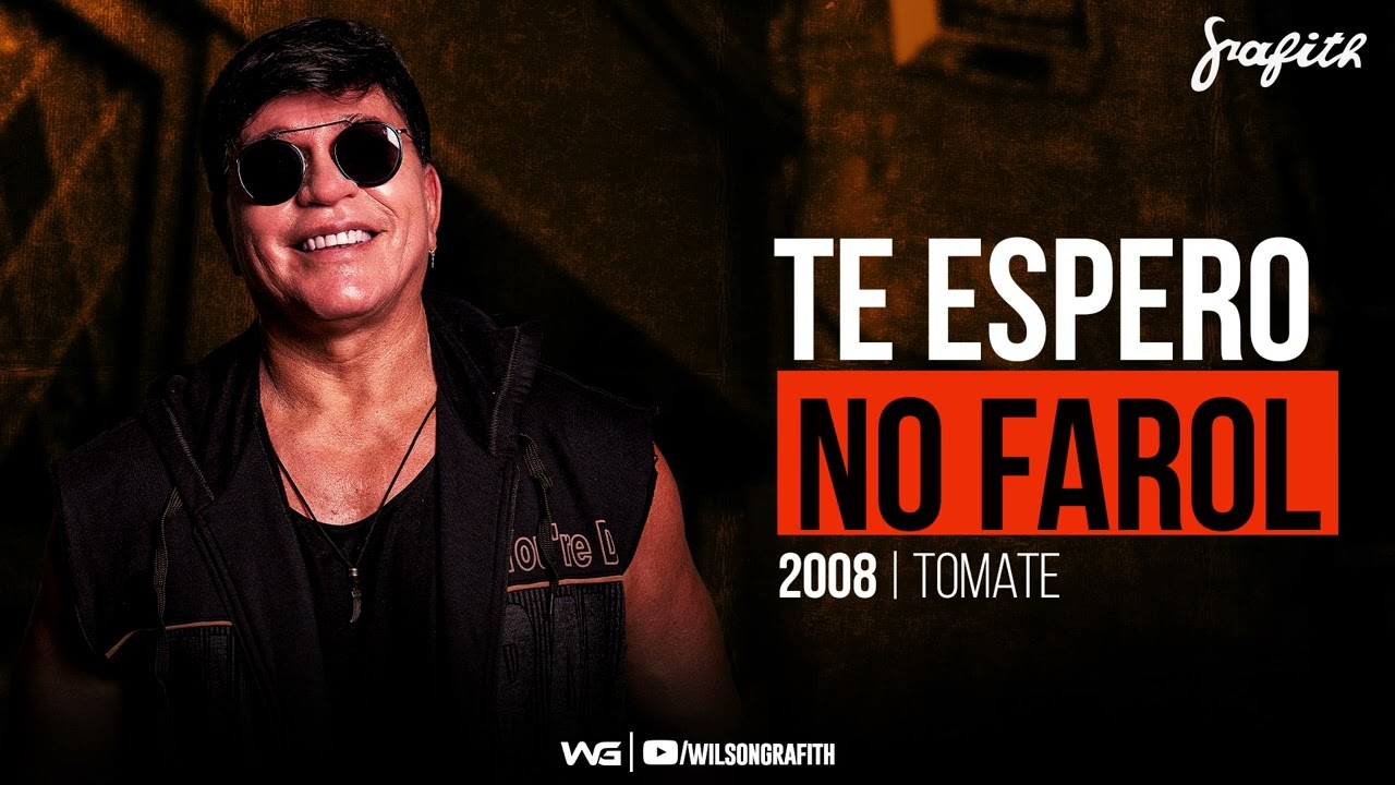 Banda Grafith - Te Espero No Farol (Tomate) | 2008
