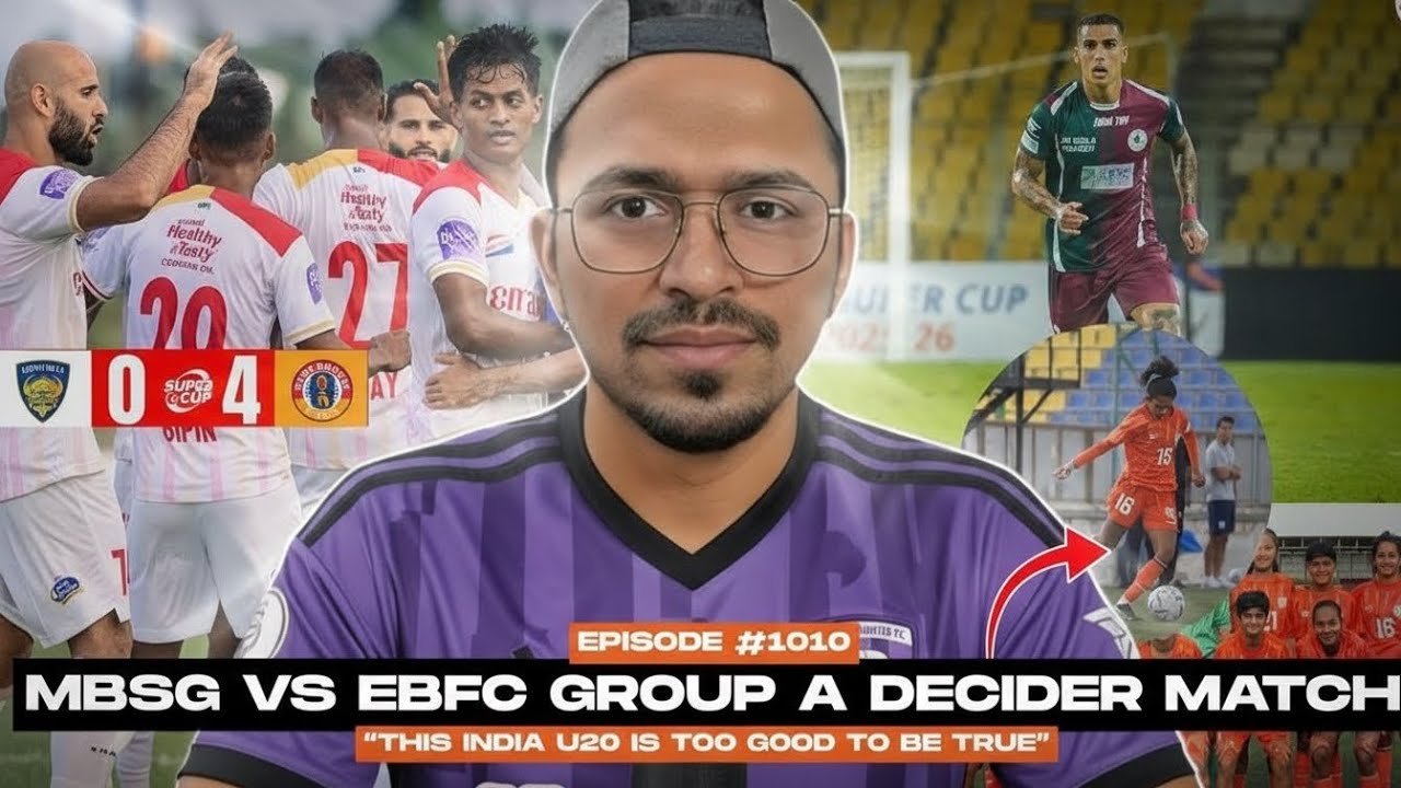 East Bengal DESTROYS Chennaiyin 4-0! 😱 | MBSG Clash Group A Decider! | India U20 Team is UNREAL! 🇮🇳