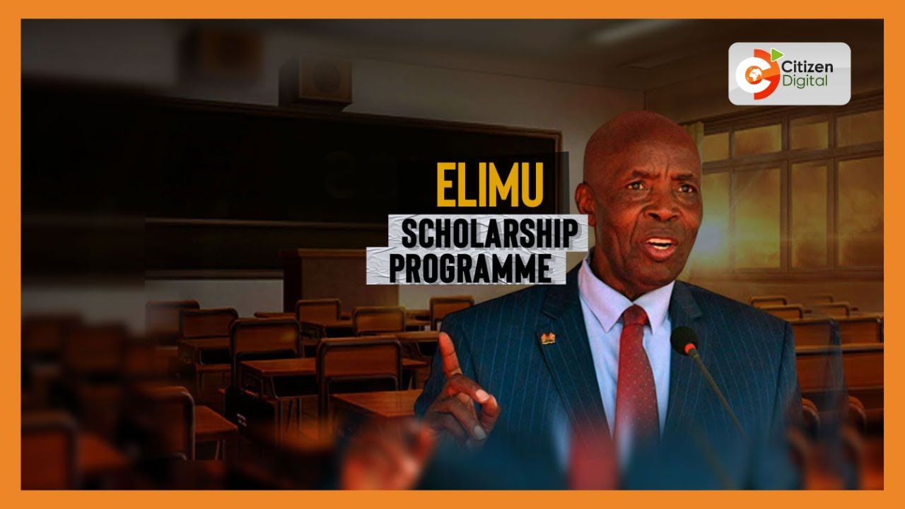 Government launches Elimu Scholarship to help needy students