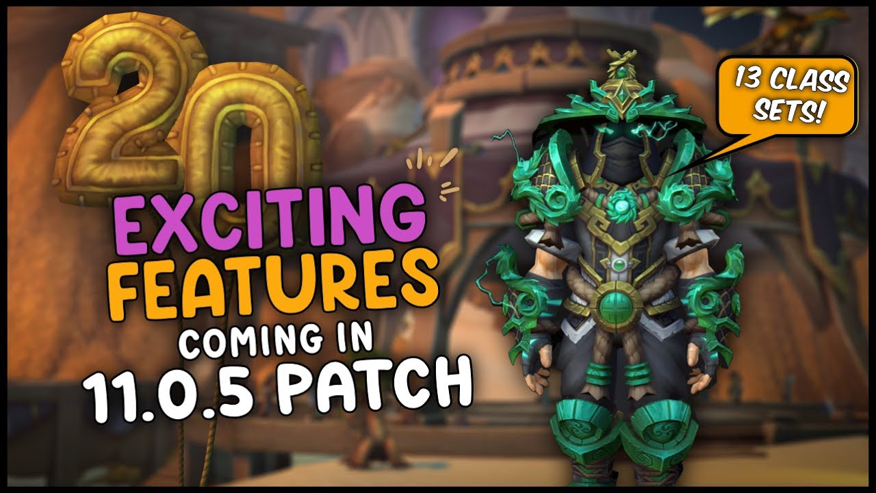 Patch 11.0.5 Brings HUGE Updates! New Class Sets, Dracthyr Classes & More!