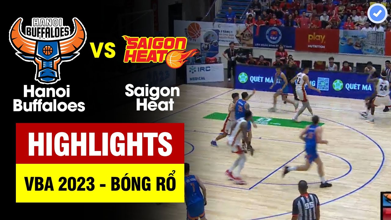 Highlights Hanoi Buffaloes vs Saigon Heat | Rượt đuổi mãn nhãn - cú triple-double lịch sử | VBA 2023