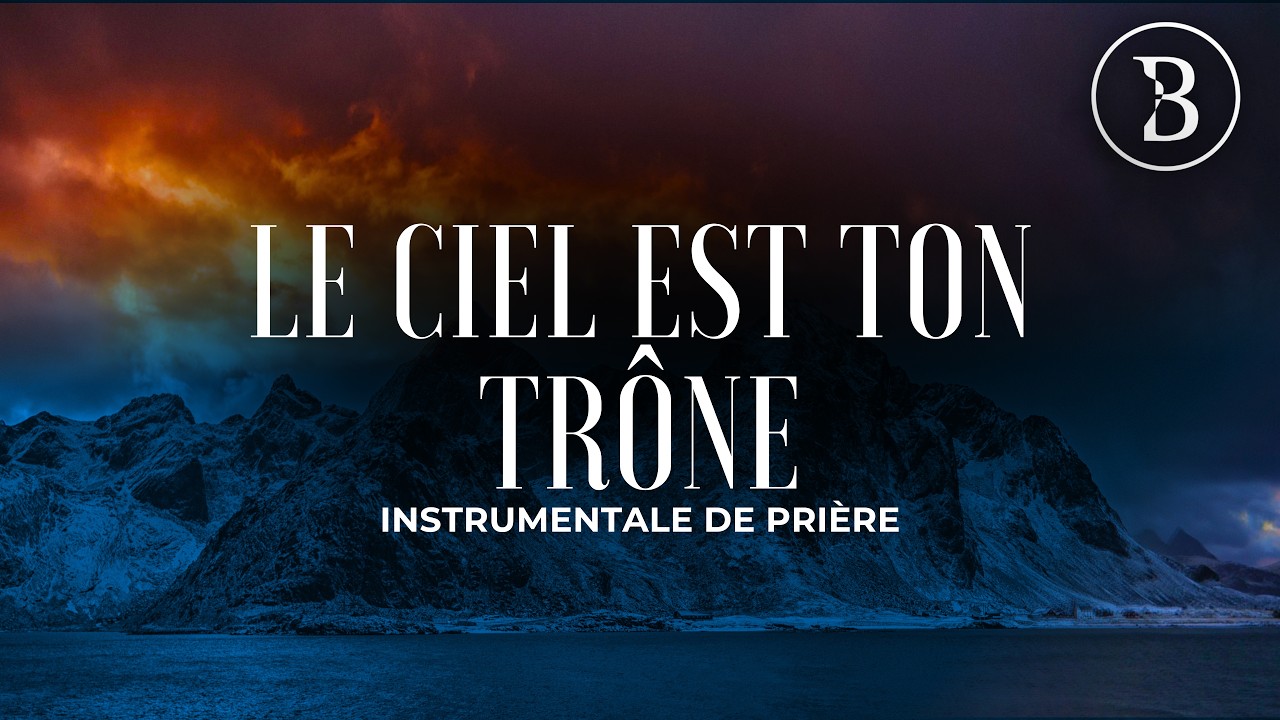 LE CIEL EST TON TR&Ocirc;NE LA TERRE EST TON MARCHE PIED - INSTRUMENTAL DE PRI&Egrave;RE (By Joel Tay)