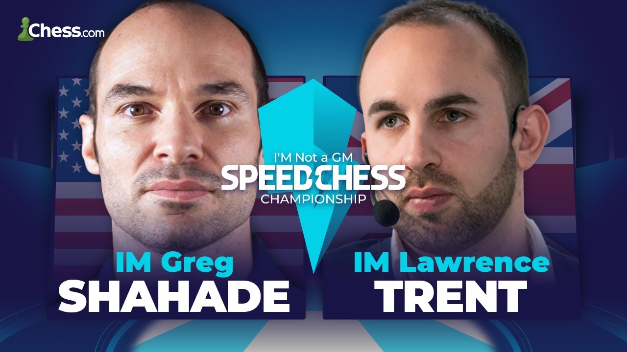 Greg Shahade vs. Lawrence Trent | I'M Not A GM Speed Chess Championship