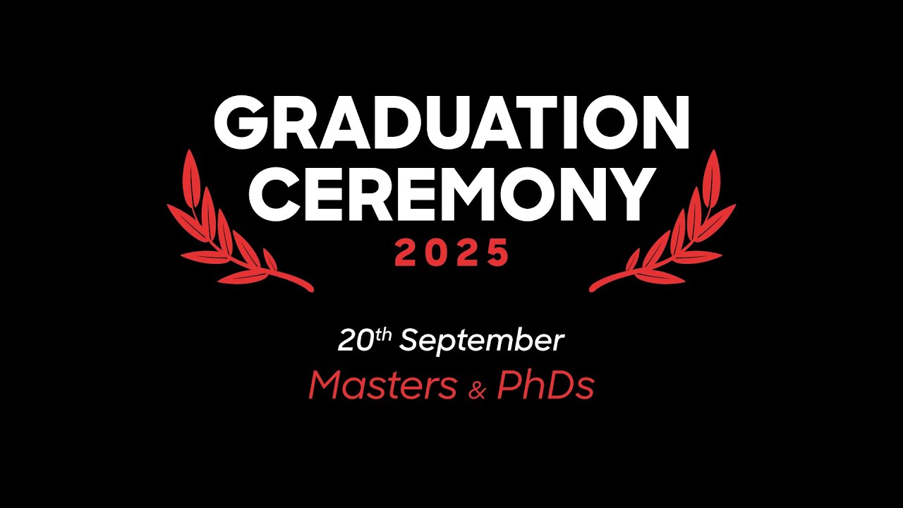 Graduation Ceremony 2025 | Masters & PhDs