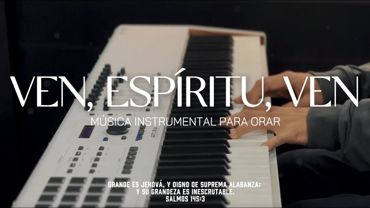 1 HORA DE MUSICA INSTRUMENTAL PARA ORAR - VEN, ESPÍRITU, VEN - FONDO MUSICAL