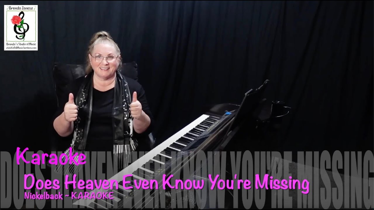 Does Heaven Even Know You're Missing - Nickelback - Piano Karaoke with Brenda