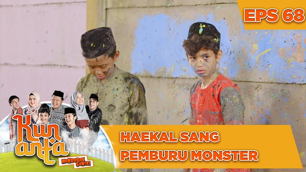 Haekal Sang Pemburu Monster - Kun Anta Mendadak Santri