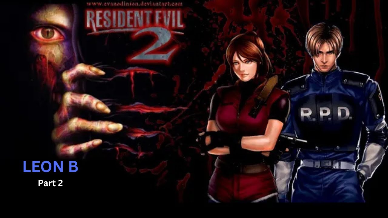 Resident Evil 2 - Leon scenario B-  part 2 [ New playtrough- No commentary]