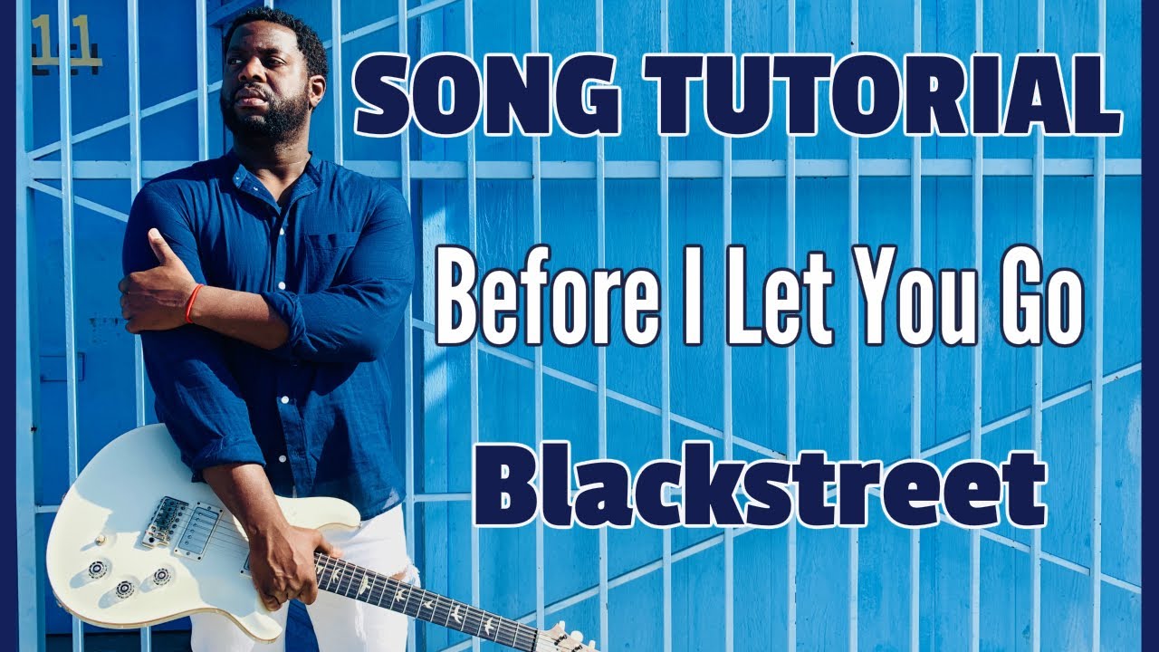 [Intermediate/Advanced R&B Guitar Lesson] Before I Let You Go by Blackstreet