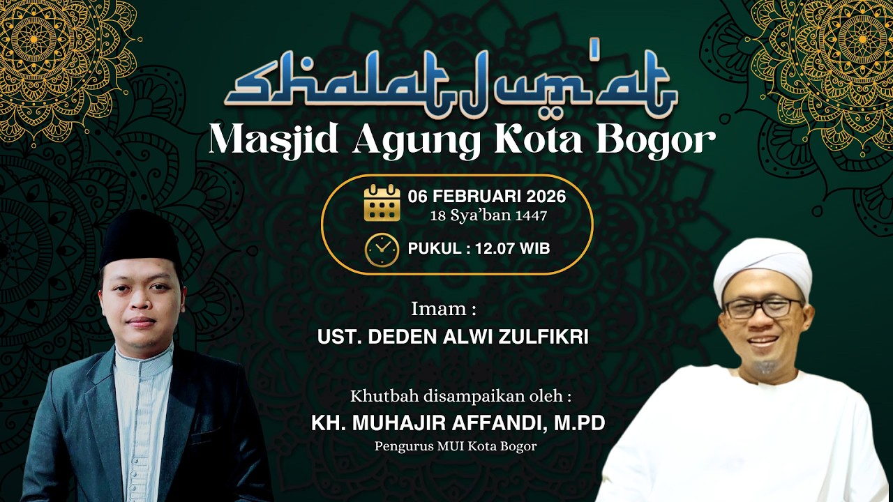 Jalan Menuju Allah | Khatib : KH. Muhajir Affandi | Imam : Ust. Deden | Masjid Agung Kota Bogor