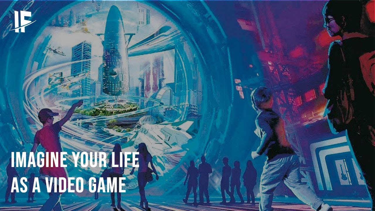 Imagine Your Life As A Video Game