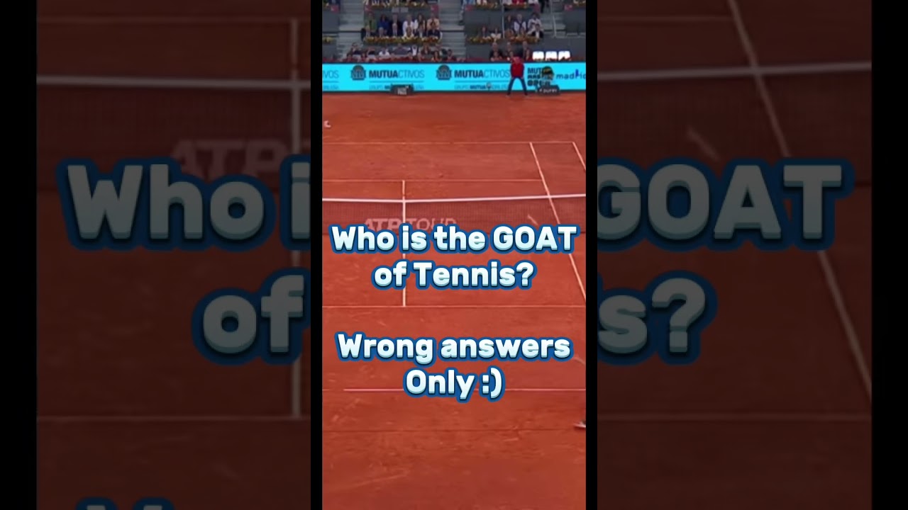 Who is the GOAT of Tennis (Wrong Answers Only) #tennis #goat