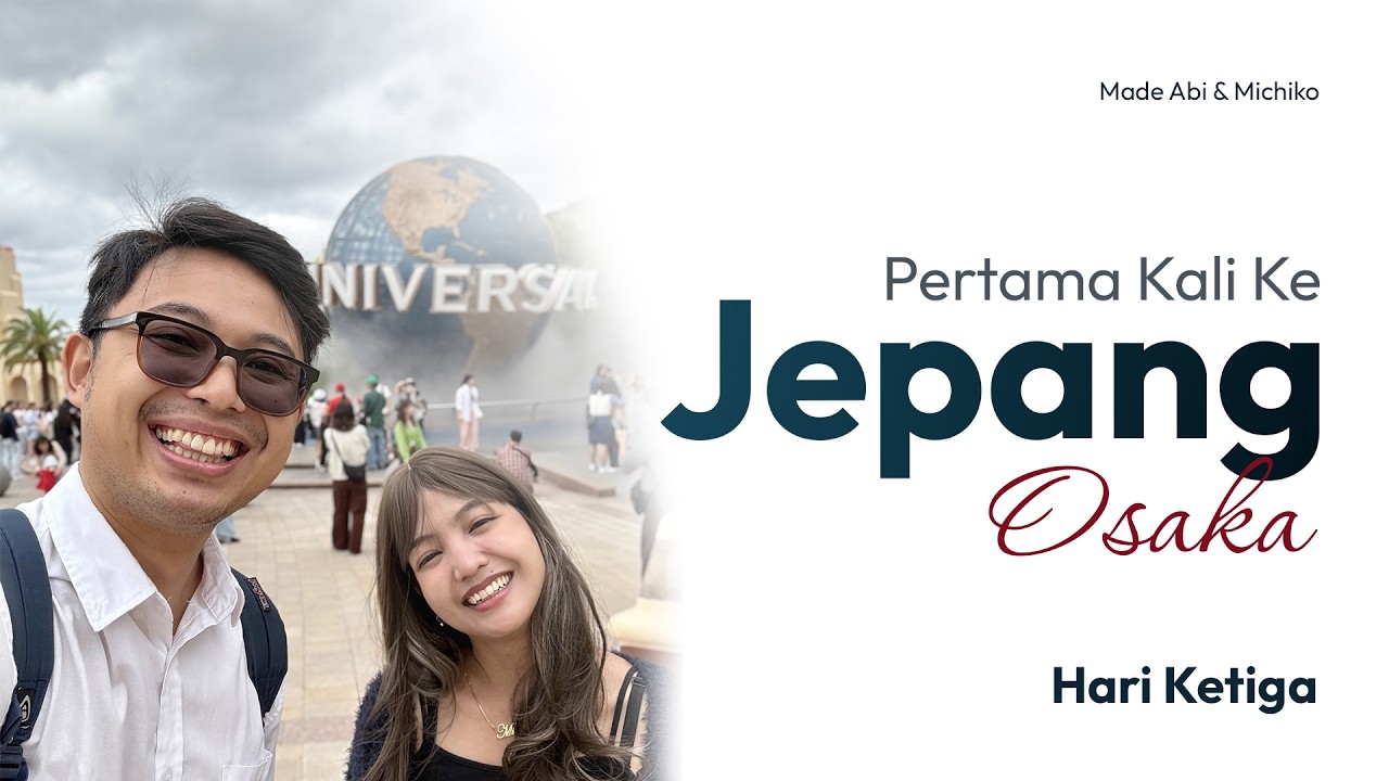 Cerita Perjalanan Pertama Kami Ke Universal Studio JEPANG! - Hari Ketiga