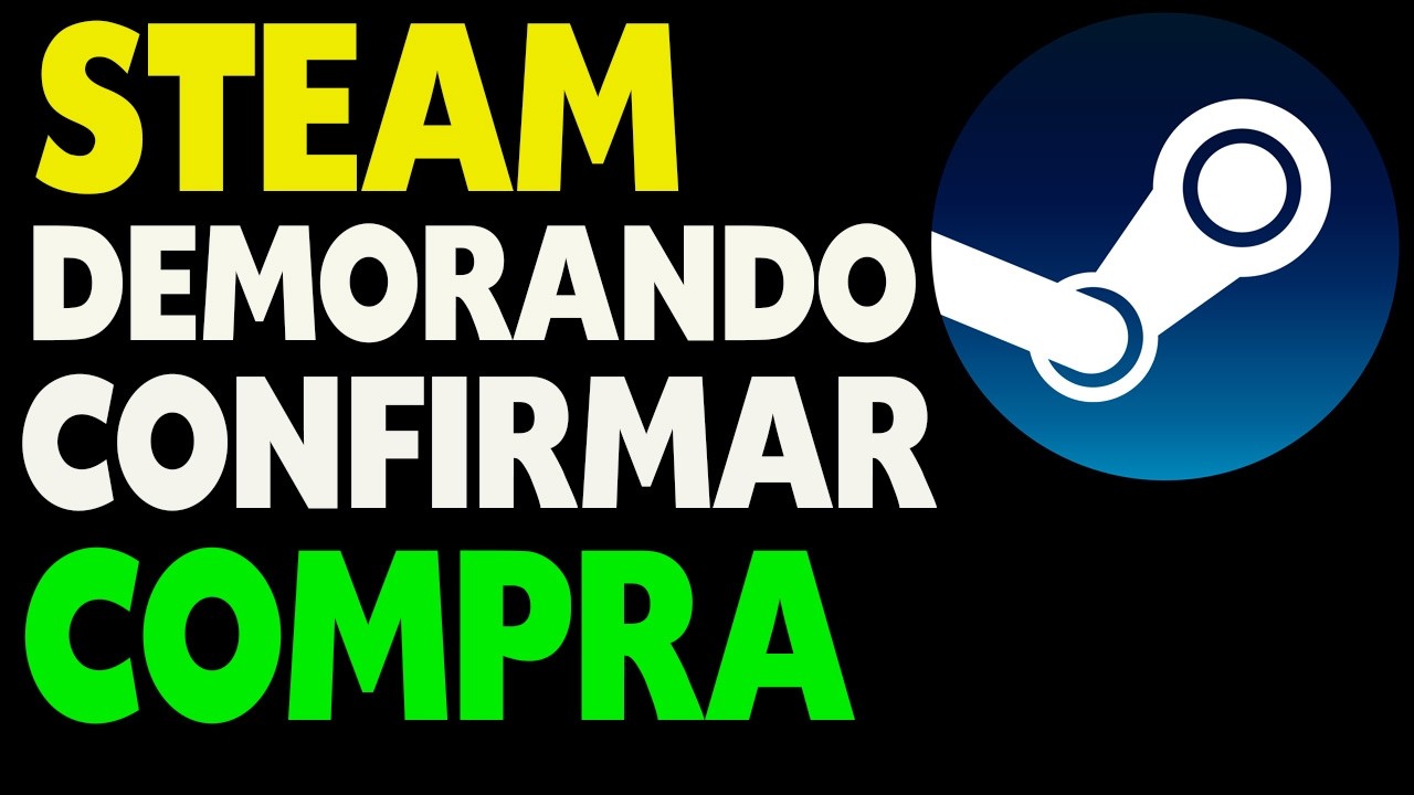 Steam Demorando Para Confirmar Compra no Cartão