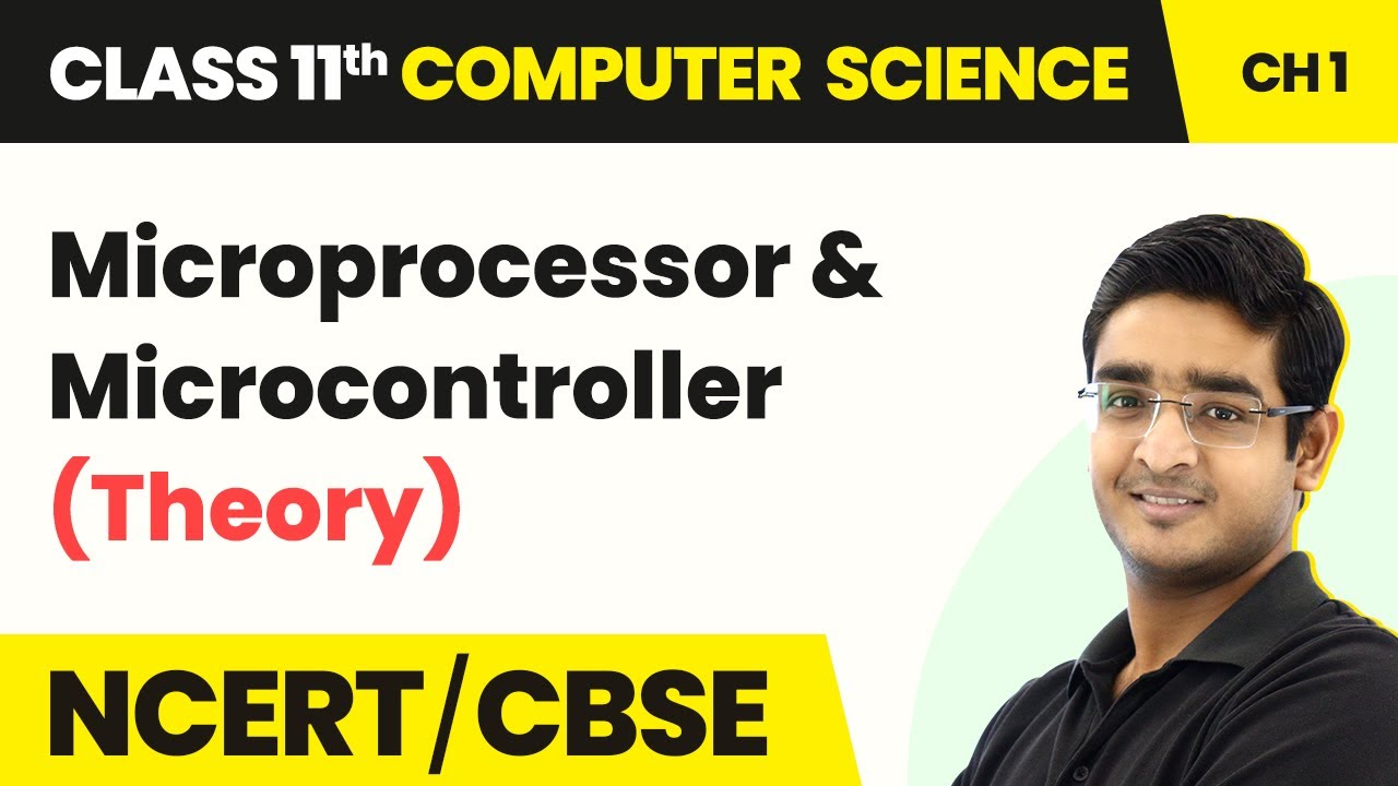 Class 11 NCERT Computer Science Chapter 1 | Microprocessor & Microcontroller - Computer System