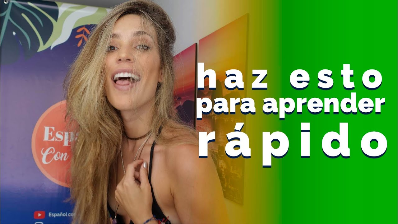 Consejos para mejorar RÁPIDAMENTE el nivel de español. | Español con María